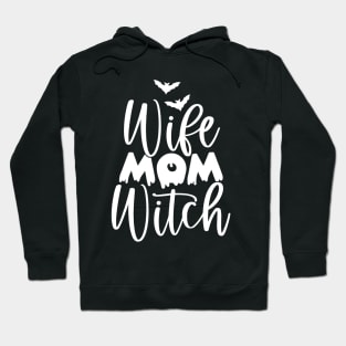 Wife. Witch. Mom Ver. 2 | Halloween Vibes Hoodie